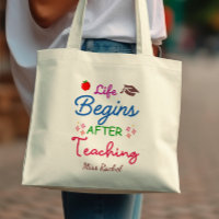 Life Begins After Teaching Modern Teacher Stuff