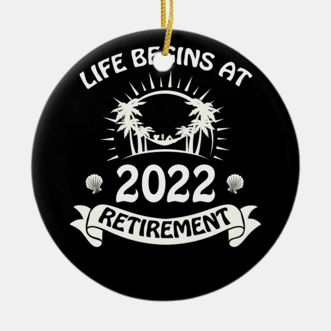 Life begins at 2022 retirement ceramic tree decoration (Front)