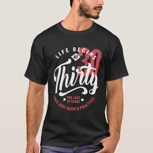 Life Begins at 30 | 30th Birthday T-Shirt (Front)