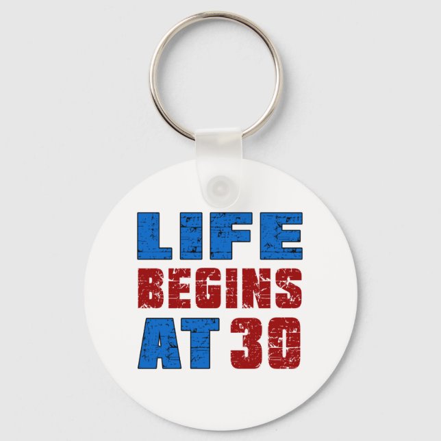 Life Begins At 30 Key Ring (Front)
