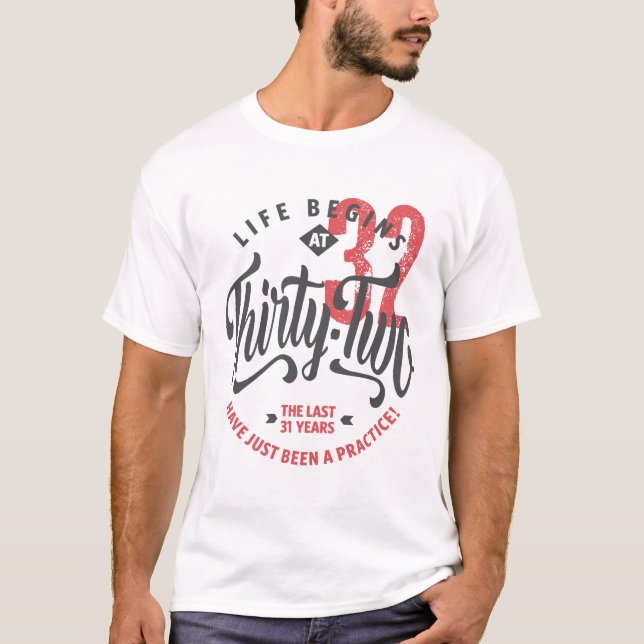 Life Begins at 32 | 32nd Birthday T-shirt (Front)