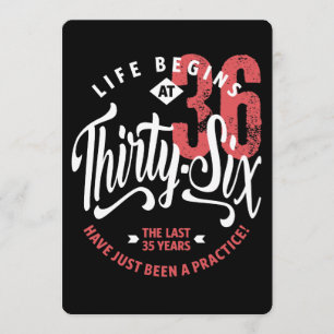 Life Begins at 36 36th Birthday Card