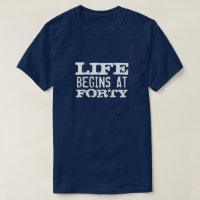 Life begins at 40 Funny 40th Birthday party shirt