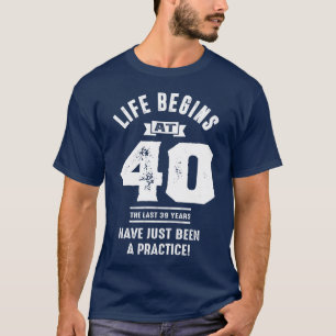 Life Begins at 40 T-Shirt