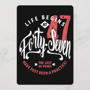 Life Begins at 47 47th Birthday Card