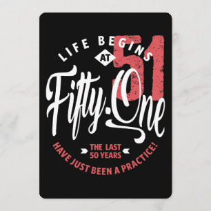 Life Begins at 51   51st Birthday Invitation