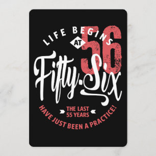 Life Begins at 56 56th Birthday Card