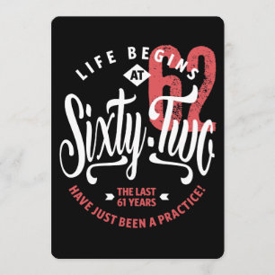 Life Begins at 62   62nd Birthday Card