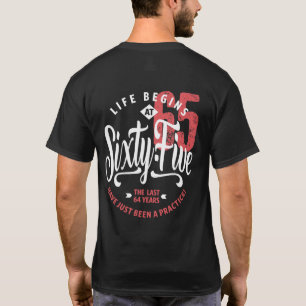 Life Begins at 65 65th Birthday T-Shirt