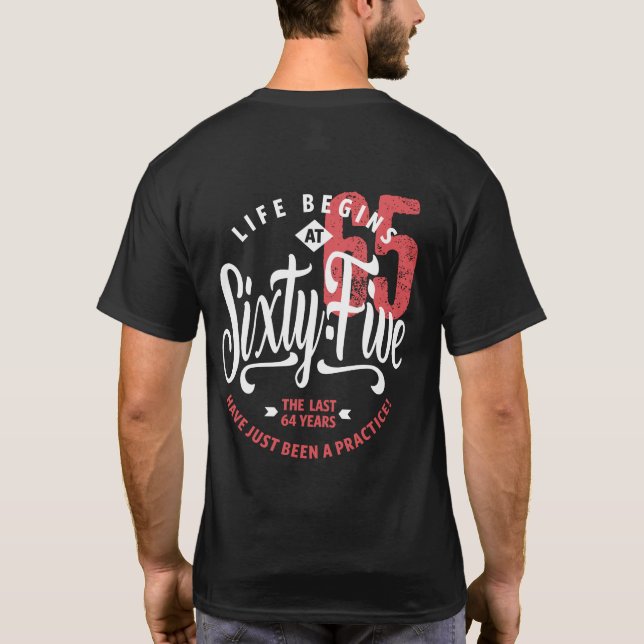 Life Begins at 65 | 65th Birthday T-Shirt (Back)