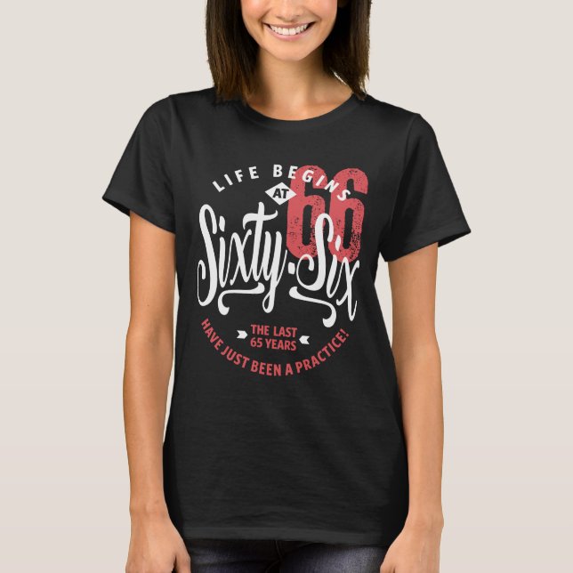 Life Begins at 66 | 66th Birthday T-Shirt (Front)