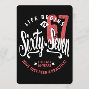 Life Begins at 67 67th Birthday Card