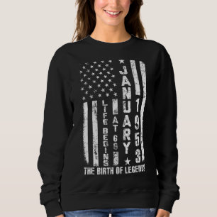 Life Begins At 69 Born In January 1953 The Year Of Sweatshirt
