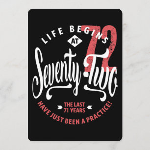 Life Begins at 72   72nd Birthday Card