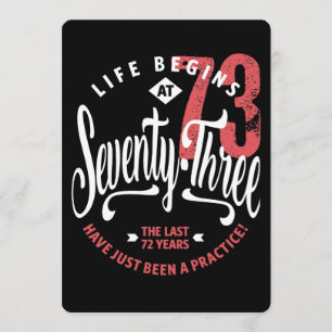 Life Begins at 73 73rd Birthday Card