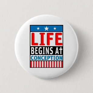 Life Begins At Conception 6 Cm Round Badge