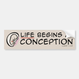 Life Begins At Conception Bumper Sticker