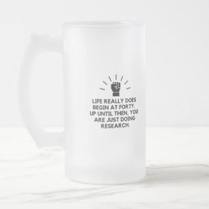 Life begins at forty frosted glass beer mug