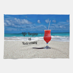 Life Begins at Retirement - Frosty Drink on Beach Tea Towel