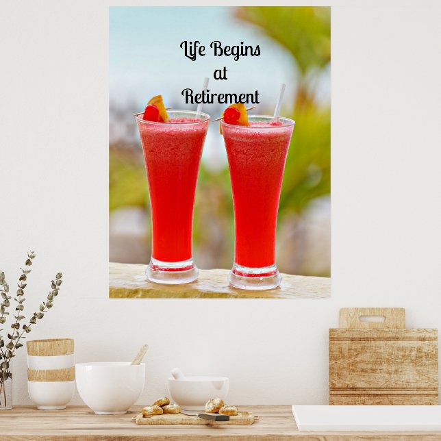 Life Begins at Retirement - Frosty Tropical Drinks Poster (Kitchen)