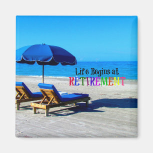 Life Begins at Retirement Magnet