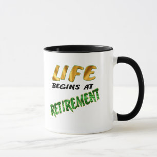 Life Begins At Retirement Mug
