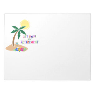 Life Begins at Retirement Notepad
