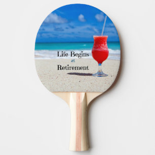 Life begins at Retirement Ping Pong Paddle