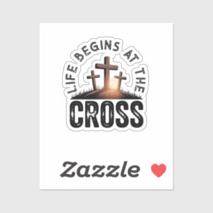 Life begins at the Cross
