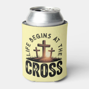 Life begins at the Cross Can Cooler