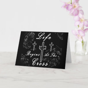 Life begins at the cross card