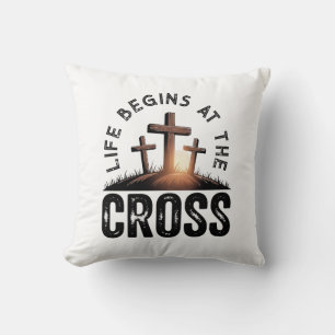 Life begins at the Cross Cushion