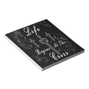 Life begins at the cross notepad