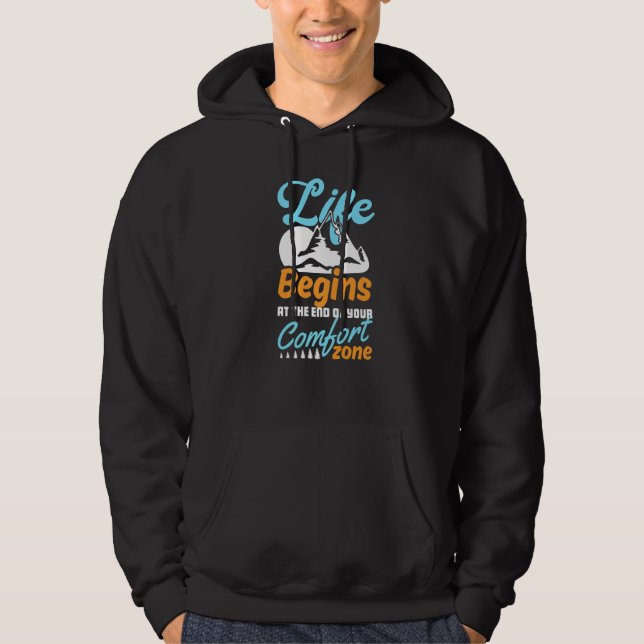 Life Begins At The End Of Your Comfort Zone  Adven Hoodie (Front)