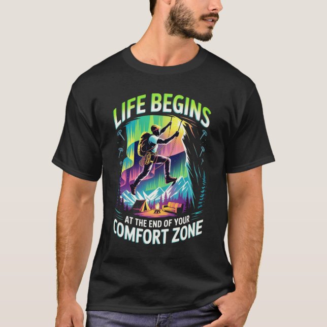 LIFE BEGINS AT THE END OF YOUR COMFORT ZONE D03 T-Shirt (Front)