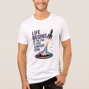 LIFE BEGINS AT THE END OF YOUR COMFORT ZONE D05 Tri-Blend SHIRT
