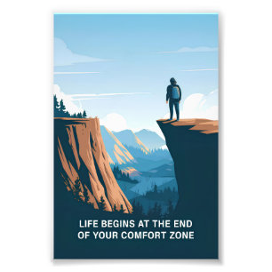 Life begins at the end of your comfort zone photo print
