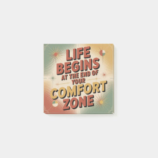 Life Begins At The End Of Your Comfort Zone Post-it Notes