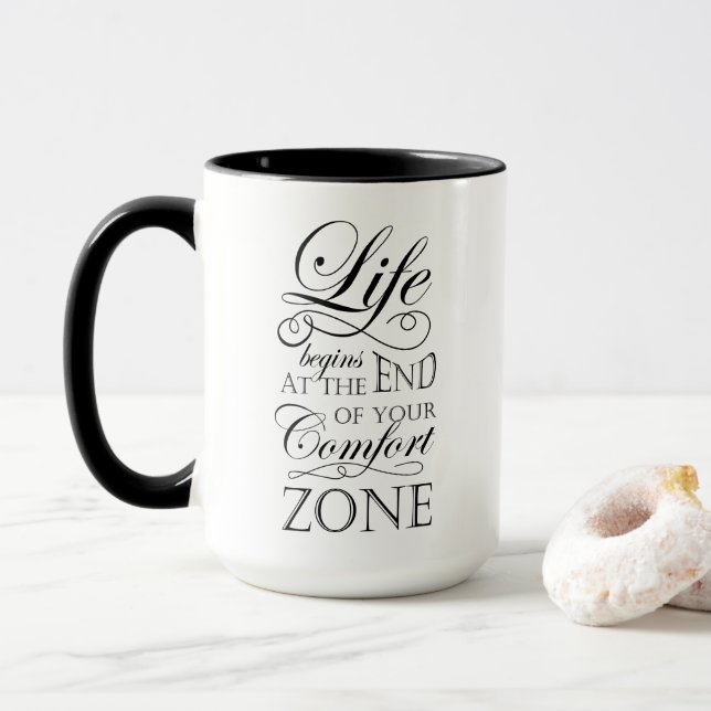 Life begins at the end of your comfort zone quote mug (With Donut)