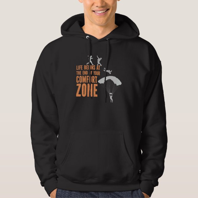 Life Begins At The End Of Your Comfort Zone Skydiv Hoodie (Front)