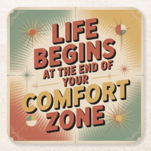 Life Begins At The End Of Your Comfort Zone Square Paper Coaster