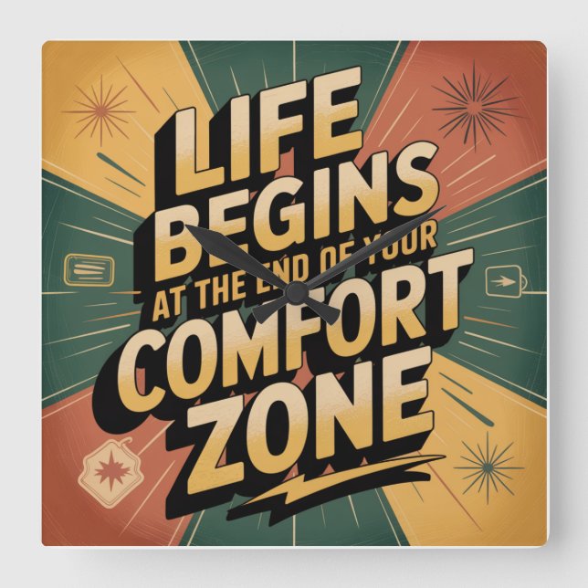 Life Begins At The End Of Your Comfort Zone Square Wall Clock (Front)