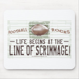 Life Begins At The Line Of Scrimmage! Mousepad