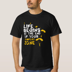 Life Begins Comfort Zone Skydiver T-Shirt
