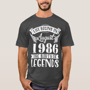 Life Begins In August 1986 The Birth OfHappy Birth T-Shirt
