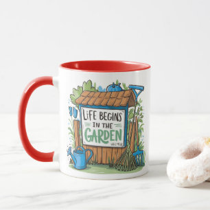 "Life begins in the garden." Mug