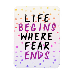 Life begins where fear ends inspirational quote magnet