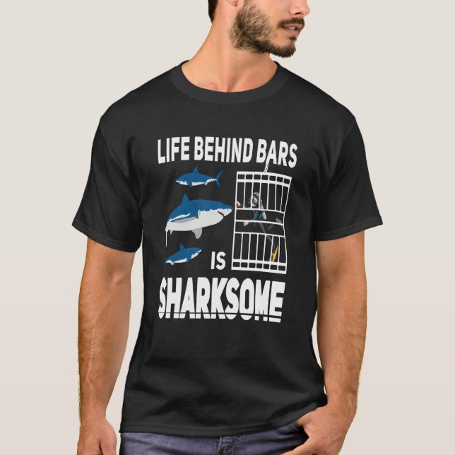 Life behind bars is sharksome Scuba Diving shark D T-Shirt (Front)