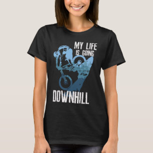Life Behind Rs Biking Mountain Bike Enduro Mtb T-Shirt