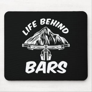 Life Behind Rs Mountain Bike Biking Biker Cycling Mouse Mat